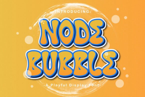 Node Bubble Font: Playful Type for Handmade Labels