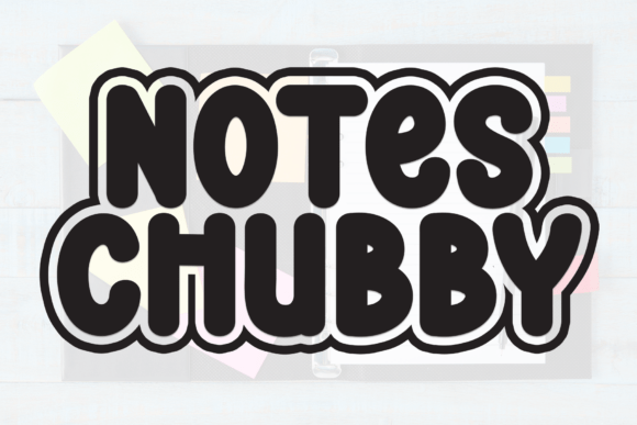 Notes Chubby Font: Playful Display Type for Campaigns