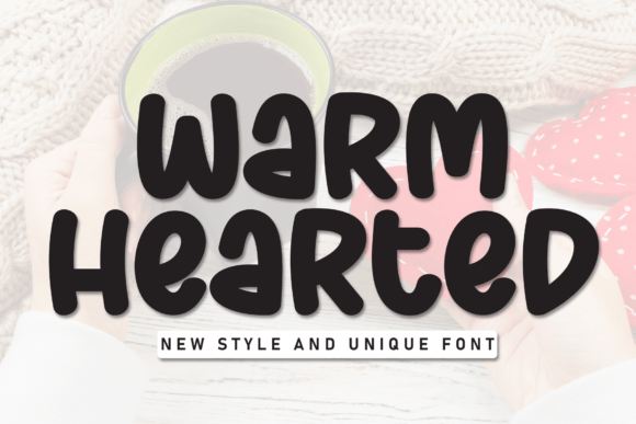 Warm Hearted: A Friendly Display Font That Builds Brand Trust